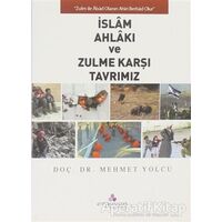İslam Ahlakı ve Zulme Karşı Tavrımız - Mehmet Yolcu - Erguvan Yayınevi