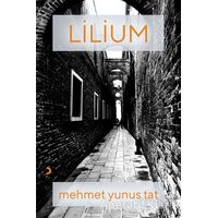 Lilium - Mehmet Yunus Tat - Cinius Yayınları