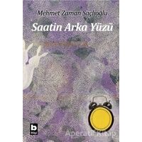 Saatin Arka Yüzü - Mehmet Zaman Saçlıoğlu - Bilgi Yayınevi