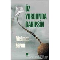 Öz Yurdunda Garipsin - Mehmet Zeren - Bilge Kültür Sanat