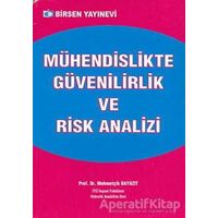 Mühendislikte Güvenilirlik ve Risk Analizi - Mehmetçik Bayazıt - Birsen Yayınevi