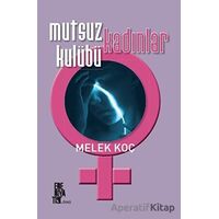 Mutsuz Kadınlar Kulübü - Melek Koç - Edebiyatist