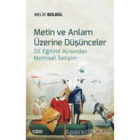Metin ve Anlam Üzerine Düşünceler - Melik Bülbül - Çizgi Kitabevi Yayınları