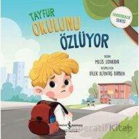 Tayfur Okulunu Özlüyor - Melis Sonkaya - İş Bankası Kültür Yayınları