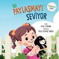 Su Paylaşmayı Seviyor - Melis Sonkaya - İş Bankası Kültür Yayınları