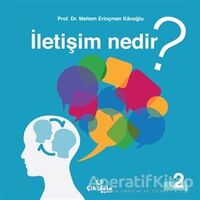 İletişim Nedir? - Meltem Erinçmen Kanoğlu - Çikolata Yayınevi