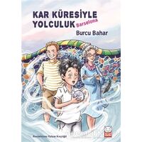 Kar Küresiyle Yolculuk - Barselona - Burcu Bahar - Kırmızı Kedi Çocuk