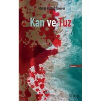 Kan ve Tuz - Meral Kutluğ İlsever - İzan Yayıncılık