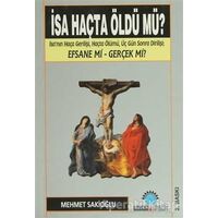 İsa Haçta Öldü mü? - Mehmet Sakioğlu - Ozan Yayıncılık