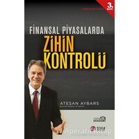 Finansal Piyasalarda Zihin Kontrolü - Ateşan Aybars - Scala Yayıncılık