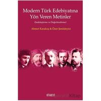 Modern Türk Edebiyatına Yön Veren Metinler - Özer Şenödeyici - Kitabevi Yayınları