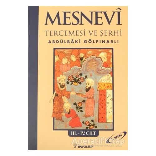 Mesnevi Tercemesi ve Şerhi Cilt: 3-4 - Abdülbaki Gölpınarlı - İnkılap Kitabevi