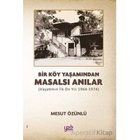 Bir Köy Yaşamından Masalsı Anılar - Mesut Özünlü - Yade Kitap