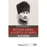Mustafa Kemal ve Kurtuluş Savaşı - Metin Aydoğan - İnkılap Kitabevi