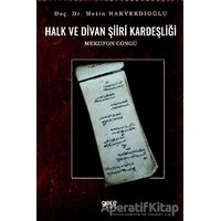 Halk ve Divan Şiiri Kardeşliği - Metin Hakverdioğlu - Gece Kitaplığı