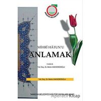 Mihri Hatunu Anlamak - Metin Hakverdioğlu - Gece Kitaplığı