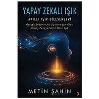 Yapay Zekalı Işık - Metin Şahin - Cinius Yayınları