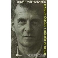 Kesinlik Üstüne + Kültür ve Değer - Ludwig Wittgenstein - Metis Yayınları