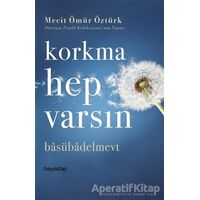 Korkma Hep Varsın - Mecit Ömür Öztürk - Hayykitap