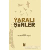 Yaralı Şiirler - Muharrem Akyüz - Mgv Yayınları