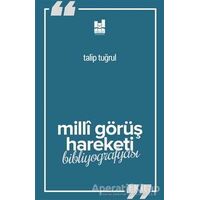 Milli Görüş Hareketi Bibliyografyası - Talip Tuğrul - Mgv Yayınları