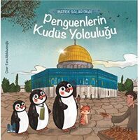 Penguenlerin Kudüs Yolculuğu - Hatice Salar Ünal - Mgv Yayınları