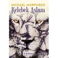 Kelebek Aslanı - Michael Morpurgo - Tudem Yayınları