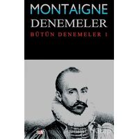 Montaigne Denemeler - Bütün Denemeler 1 - Michel de Montaigne - Say Yayınları