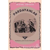 Pardayanlar 8 - Pardaillan’ın Milyonları - Michel Zevaco - Dedalus Kitap