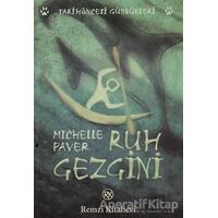 Ruh Gezgini Tarih Öncesi Günlükleri - Michelle Paver - Remzi Kitabevi