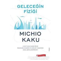 Geleceğin Fiziği - Michio Kaku - ODTÜ Geliştirme Vakfı Yayıncılık