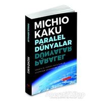 Paralel Dünyalar - Michio Kaku - ODTÜ Geliştirme Vakfı Yayıncılık