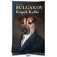 Köpek Kalbi - Mihail Afanasyeviç Bulgakov - Zeplin Kitap