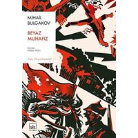 Beyaz Muhafız - Mihail Bulgakov - İthaki Yayınları
