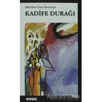 Kadife Durağı - Mihriban İnan Karatepe - Hece Yayınları