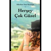 Herşey Çok Güzel - Mihriban İnan Karatepe - Hece Yayınları