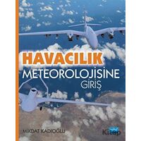 Havacılık Meteorolojisine Giriş - Mikdat Kadıoğlu - Nobel Akademik Yayıncılık