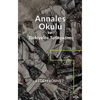 Annales Okulu ve Türkiye’de Tarihyazımı - Erdem Sönmez - Fol Kitap