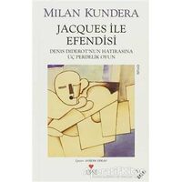 Jacques ile Efendisi - Milan Kundera - Can Yayınları
