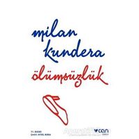 Ölümsüzlük - Milan Kundera - Can Yayınları