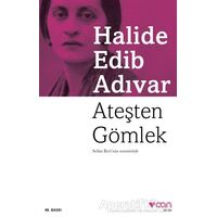 Ateşten Gömlek - Halide Edib Adıvar - Can Yayınları