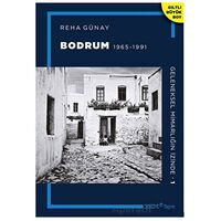 Geleneksel Mimarlığın İzinde 1: Bodrum 1965-1991 - Reha Günay - YEM Yayın