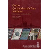 Gebze Çoban Mustafa Paşa Külliyesi - O. Serkan Angı - Kitabevi Yayınları