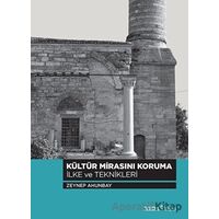 Kültür Mirasını Koruma İlke ve Teknikleri - Zeynep Ahunbay - YEM Yayın