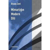 Mimarlığın Modern Dili - Bruno Zevi - Arketon Yayıncılık