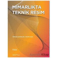 Mimarlıkta Teknik Resim - Orhan Şahinler - YEM Yayın