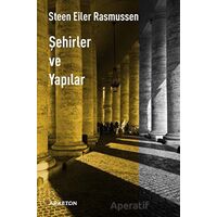 Şehirler ve Yapılar - Steen Eiler Rasmussen - Arketon Yayıncılık