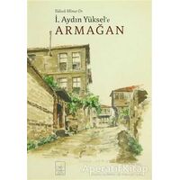 Yüksek Mimar Dr. İ. Aydın Yüksel’e Armağan - Kolektif - İstanbul Fetih Cemiyeti Yayınları