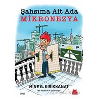 Şahsıma Ait Ada Mikronezya - Mine G. Kırıkkanat - Kırmızı Kedi Yayınevi