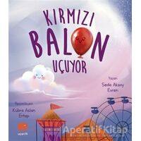 Kırmızı Balon Uçuyor - Seda Aksoy Evren - Uçan Fil Yayınları